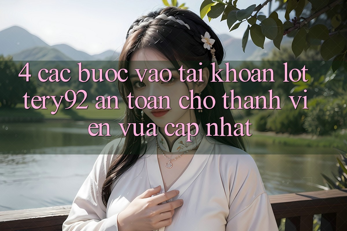 4. Các bước Vào tài khoản lottery92 An Toàn Cho Thành Viên Vừa cập nhật