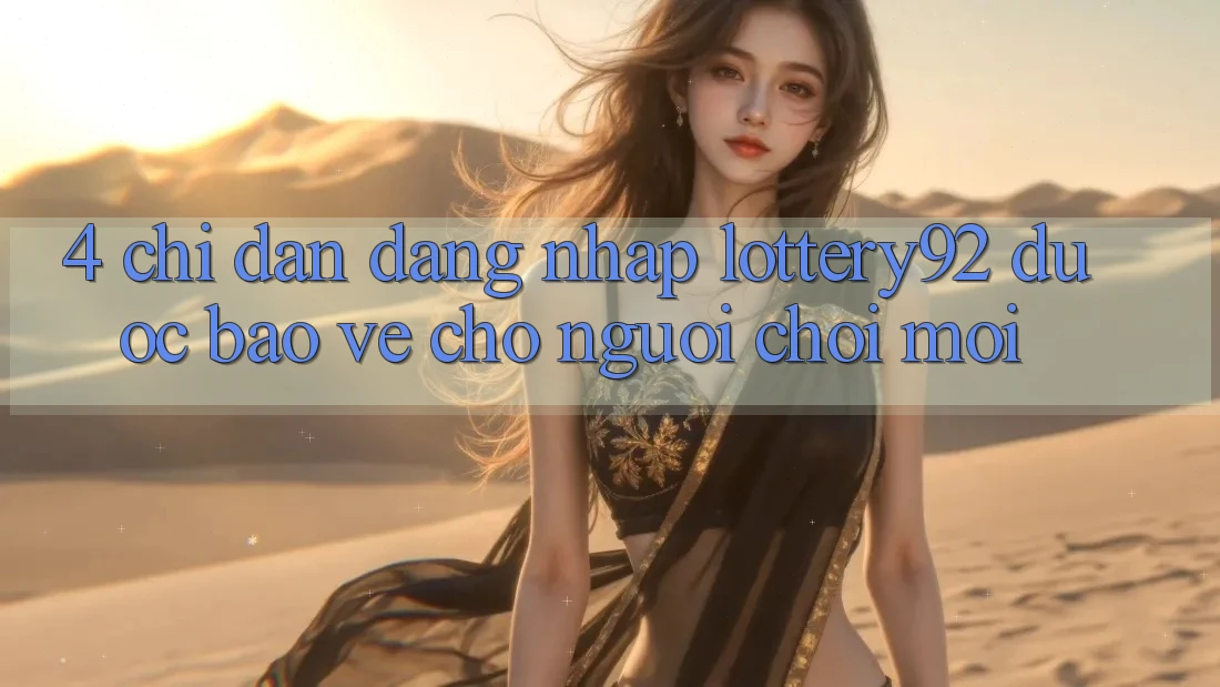 4. Chỉ dẫn Đăng Nhập lottery92 Được bảo vệ Cho Người chơi Mới 4. Chỉ dẫn Đăng Nhập lottery92 Được bảo vệ Cho Người chơi Mới