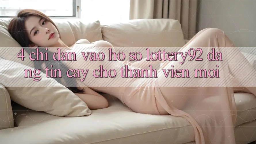 4. Chỉ dẫn Vào hồ sơ lottery92 Đáng tin cậy Cho Thành Viên Mới 4. Chỉ dẫn Vào hồ sơ lottery92 Đáng tin cậy Cho Thành Viên Mới