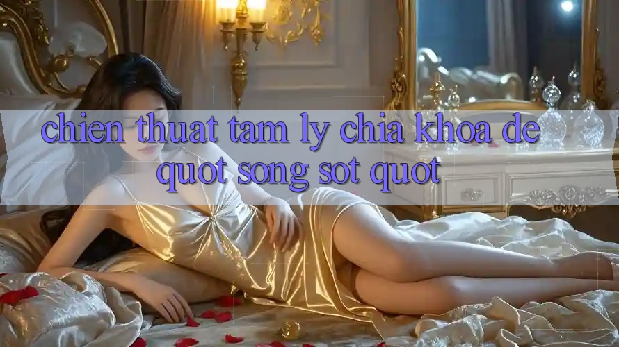 Chiến thuật tâm lý - Chìa khóa để " sống sót"