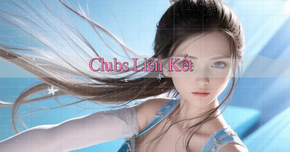 Clubs Liên kết
