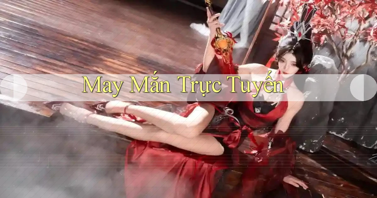 May mắn Trực tuyến
