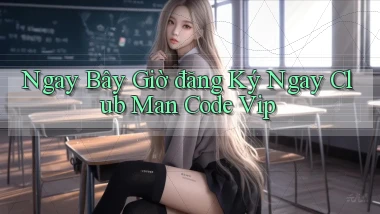 ngay bây giờ đăng ký ngay club man code vip