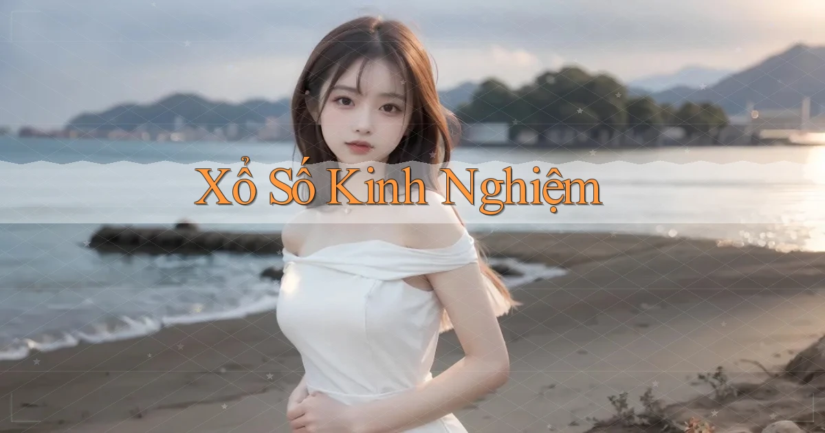 Xổ số Kinh nghiệm